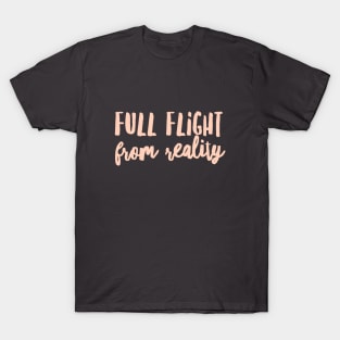 Full Flight From Reality  - Alcoholism Gifts Sponsor T-Shirt